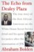 The Echo from Dealey Plaza : The True Story of the First African American on the White House Secret Service Detail and His Quest for Justice After the Assassination of JFK cover