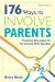 176 Ways to Involve Parents : Practical Strategies for Partnering With Families cover