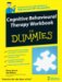 Cognitive Behavioural Therapy Workbook for Dummies cover