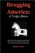 Drugging America : A Trojan Horse cover