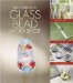 Glass Bead Workshop : Building Skills, Exploring Techniques, Finding Inspiration cover