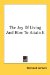 The Joy of Living and How to Attain It cover