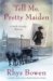 Tell Me, Pretty Maiden cover