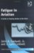 Fatigue in Aviation : A Guide to Staying Awake at the Stick cover