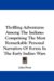 Thrilling Adventures Among the Indians : Comprising the Most Remarkable Personal Narratives of Events in the Early Indian Wars cover