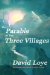 The Parable of the Three Villages cover