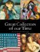 Great Collectors of Our Time : Art Collecting Since 1945 cover