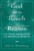 God and the Reach of Reason : C.S. Lewis, David Hume, and Bertrand Russell cover