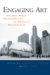 Engaging Art : The Next Great Transformation of America's Cultural Life cover