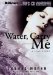 Water, Carry Me : A Love Story Library Edition cover