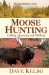 Moose Hunting : Calling, Decoying and Stalking cover