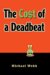 The Cost of a Deadbeat
