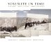 Yosemite in Time : Ice Ages, Tree Clocks, Ghost Rivers cover