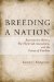 Breeding a Nation : Reproductive Slavery, the Thirteenth Amendment, and the Pursuit of Freedom cover