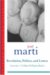  Jose Marti:Revolution, Politics and Letters: Cuba the Struggle for Independence