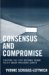 Consensus And Compromise : Creating the First National Urban Policy Under President Carter cover