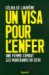 Un Visa Pour L'enfer : Une Femme Combat Les Marchand Du Sexe cover