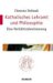 Katholisches Lehramt Und Philosophie : Eine Verhaltnisbestimmung cover