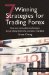 7 Winning Strategies for Trading Forex : Real and Actionable Techniques for Profiting from the Currency Markets cover