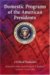 Domestic Programs of the American Presidents : A Critical Evaluation cover