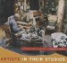 Artists in Their Studios : Where Art Is Born cover