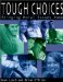 Tough Choices : Bringing Moral Issues Home cover