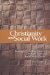 Christianity & Social Work : Readings on the Integration of Christian Faith & Social Work Practice cover