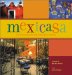 Mexicasa : The Enchanting Inns and Haciendas of Mexico cover