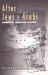 After Jews and Arabs : Remaking Levantine Culture cover