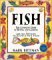 Fish : The Complete Guide to Buying and Cooking cover