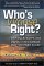 Who's Right? Whose Right? : Seeking Answers and Dignity in the Debate over the Right to Die cover