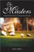 The Masters : A Hole-By-Hole History of America's Golf Classic cover