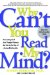 Why Can't You Read My Mind? : Overcoming the 9 Toxic Thought Patterns That Get in the Way of a Loving Relationship cover