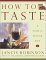 How to Taste : A Guide to Enjoying Wine cover
