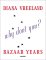 Diana Vreeland Bazaar Years : Including 100 Auacious Why Don't Yous...? cover