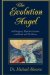 The Evolution Angel : An Emergency Physician's Lessons With Death and the Divine cover