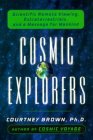 Cosmic Explorers : Scientific Remote Viewing, Extraterrestrials and a Message for Mankind [Click for larger image]