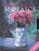 Adventures in Mosaics : Creating Pique Assiette Mosaics from Broken China, Glass, Pottery and Foundtreasures cover