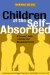 Children of the Self-Absorbed : A Grown-Up's Guide to Getting over Narcissistic Parents cover