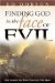 Finding God in the Face of Evil cover