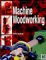  Machine Woodworking