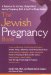 The Jewish Pregnancy Book : A Resource for the Soul, Body & Mind During Pregnancy, Birth & the First Three Months cover