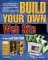Build Your Own Web Site : Go High Tech at Low Cost cover