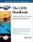 The Crm Handbook: A Business Guide to Customer Relationship Management