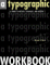 A Typographic Workbook: A Primer To History, Techniques, And Artistry