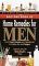 The Doctors Book of Home Remedies for Men: From Heart Disease and Headaches to Flabby Abs and Road Rage, over 2,000 Simple Solutions