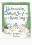 Understanding Difficult Scriptures in a Healing Way [Click for larger image]
