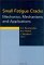  Small Fatigue Cracks: Mechanics, Mechanisms, and Applications  Proceedings of the Third Engineering Foundation International Conference, Turtle Bay Hilton, Oahu, Hawaii