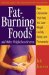 Fat-Burning Foods and Other Weight-Loss Secrets : New Discoveries That Help You Lose Weight Quickly, Safely and Permanently cover