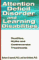 Attention Deficit Disorder and Learning Disabilities : Reality, Myths, and Controversial Treatments cover